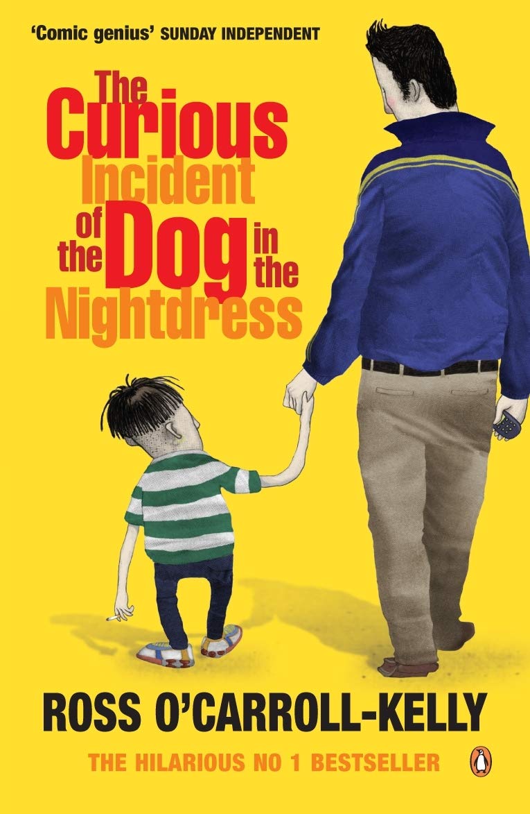 The Curious Incident of the Dog in the Nightdress (Ross O’Carroll-Kelly, 1)