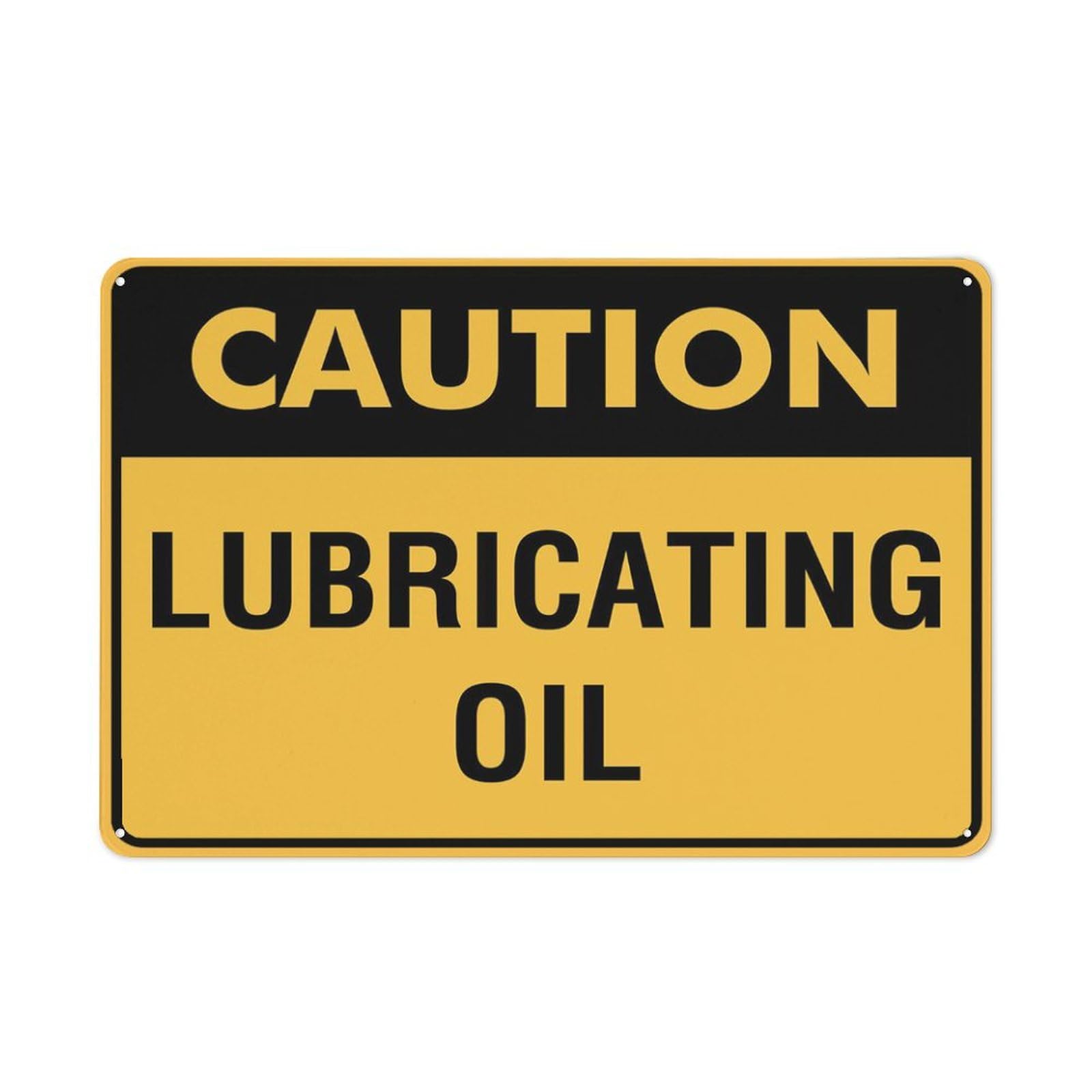 Caution - Lubricating Oil Sign, 8x12 Inch Rust-Free Metal Aluminum for House, Door, Office, Business, Yard, Pre-Drilled Holes, Weather Resistant