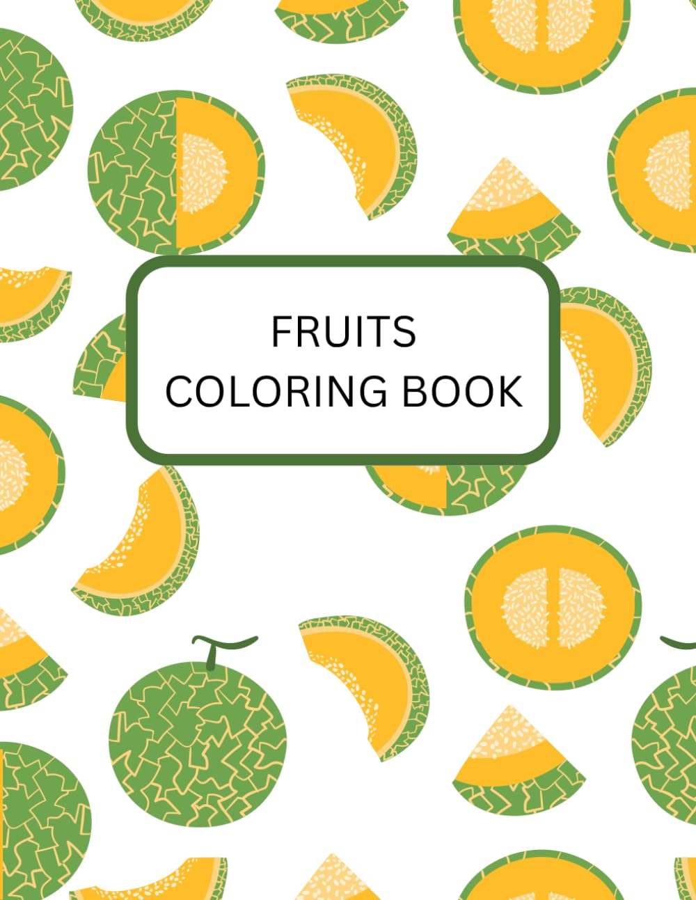 fruits coloring book: “Simple and Cute Designs for Ages 2–6”