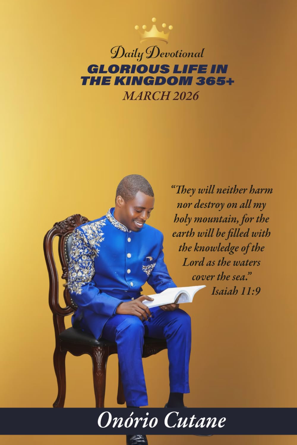 GLORIOUS LIFE IN THE KINGDOM 365+: Daily Devotional, e March Edition, 2026