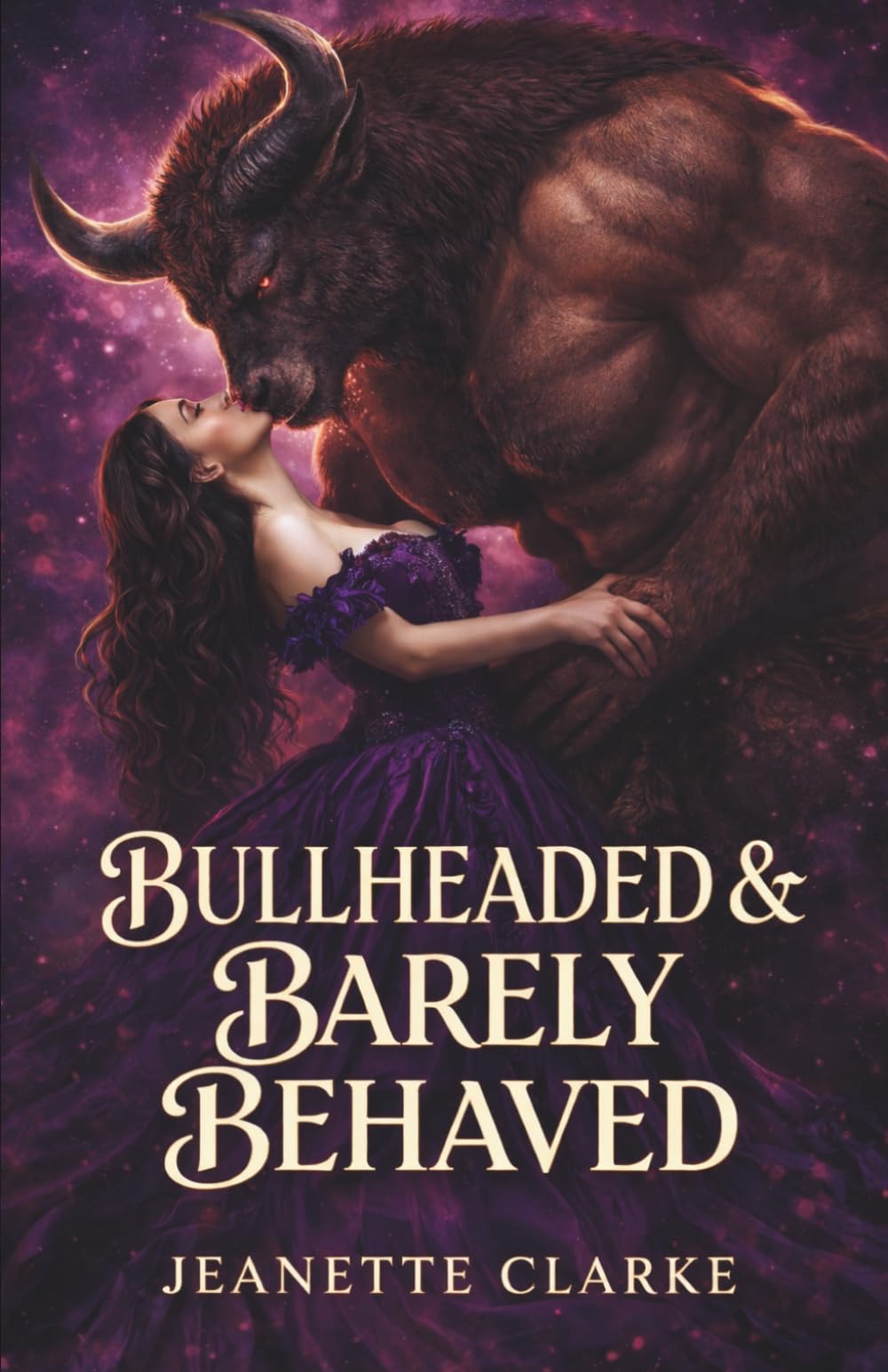 Bullheaded & Barely Behaved (Monsters, Mayhem, & Mating)