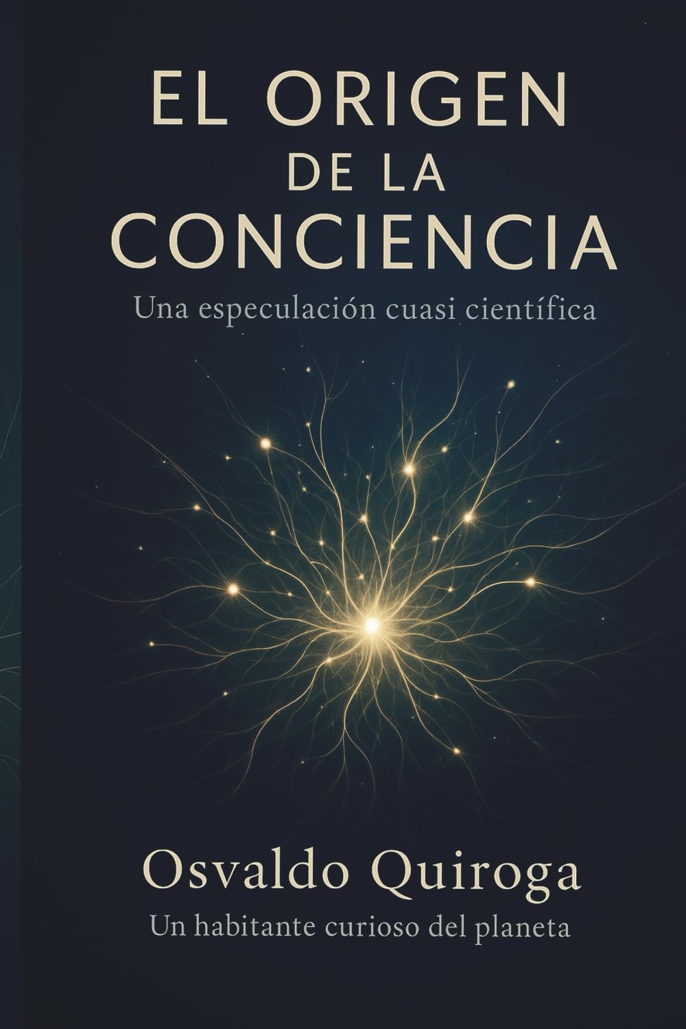 EL ORIGEN DE LA CONCIENCIA UNIVERSAL: Una especulación cuasi científica
