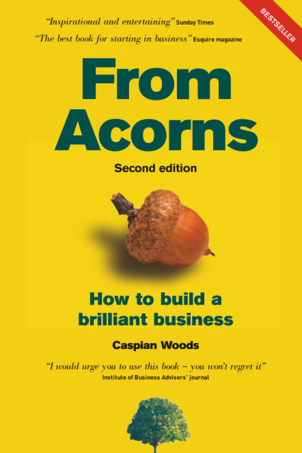 From Acorns: How to Build a Brilliant Business By Caspian Woods