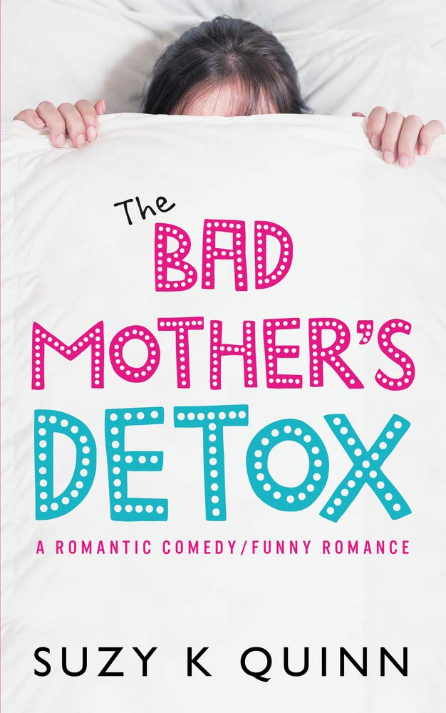 The Bad Mother's Detox by Suzy K Quinn (Paperback, 2019)