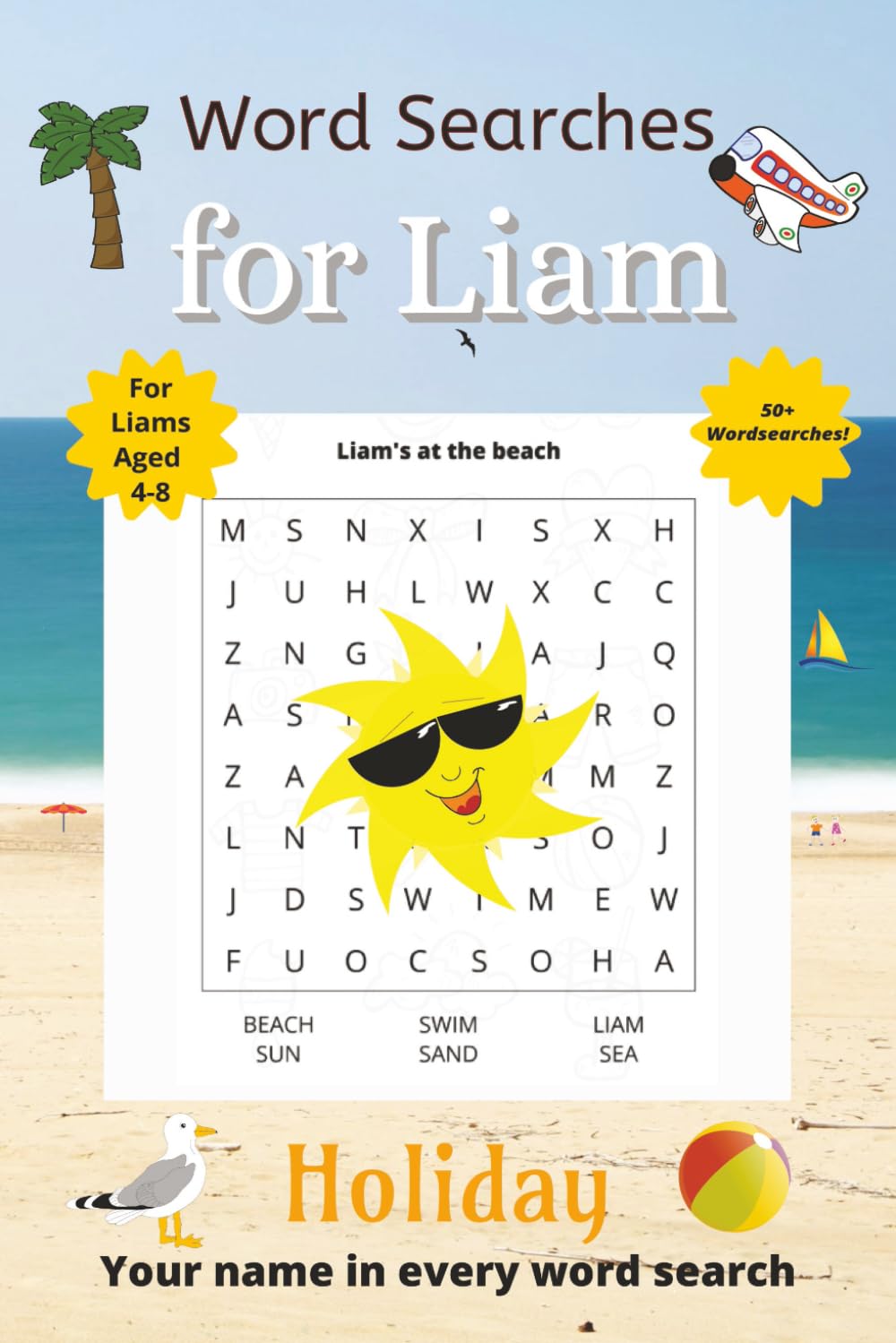 Word Searches for Liam: 50+ Word Searches for 4-8 year olds | Improve vocabulary and spelling | Holiday edition | Liam's name on every page | Gift for Liam (Personalized Word Searches)
