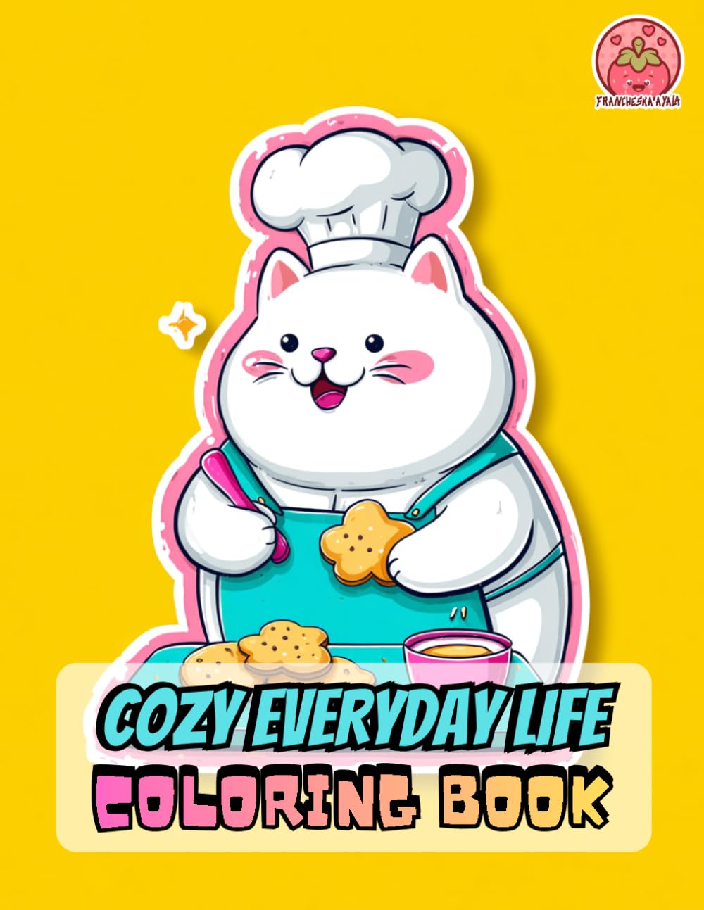 Cozy Everyday Life Coloring BooK: Bold and Easy Cute Daily Scenes