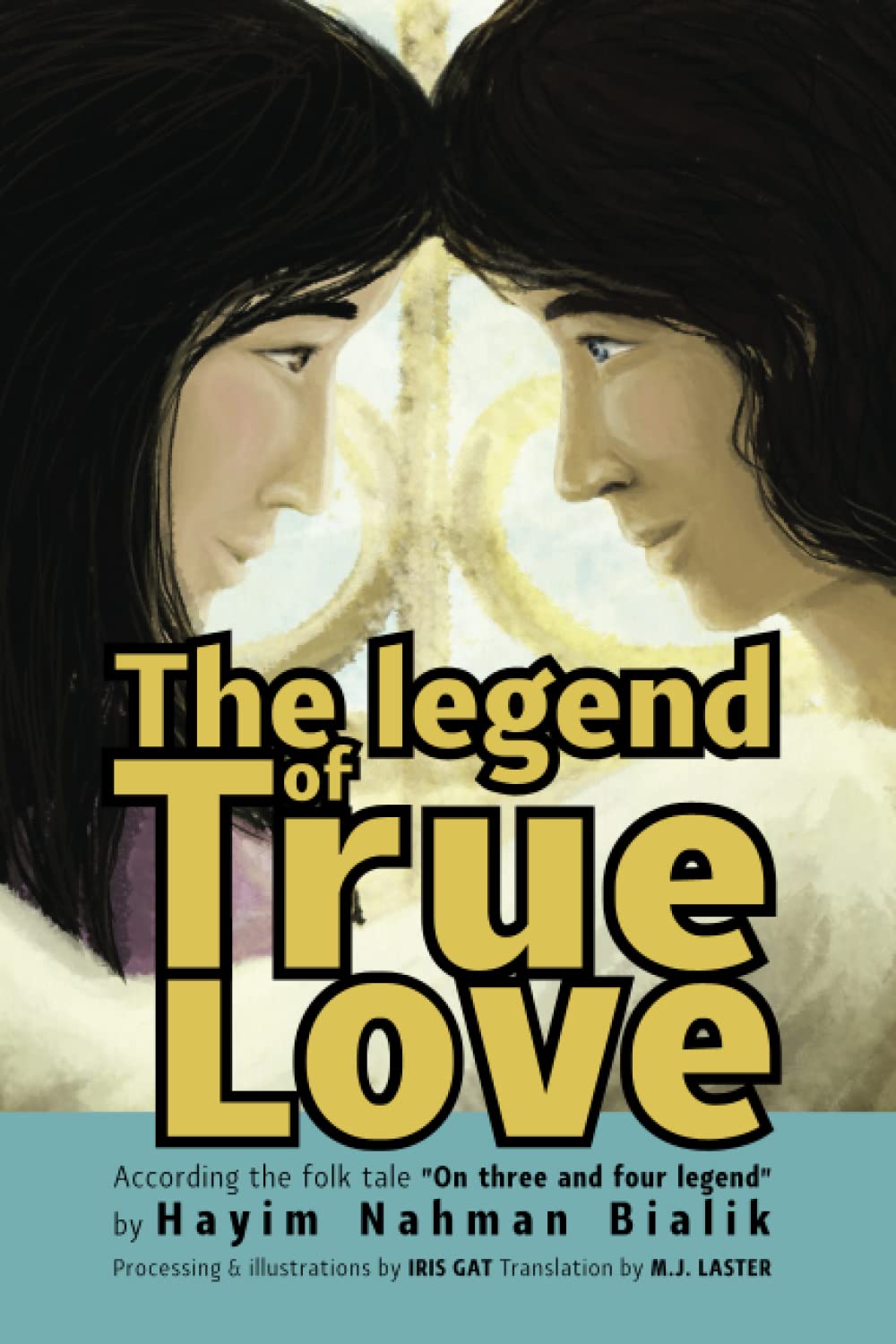 The legend of true love: According the folk tale "On three and four legend" (King Solomon's wisdom for kids)