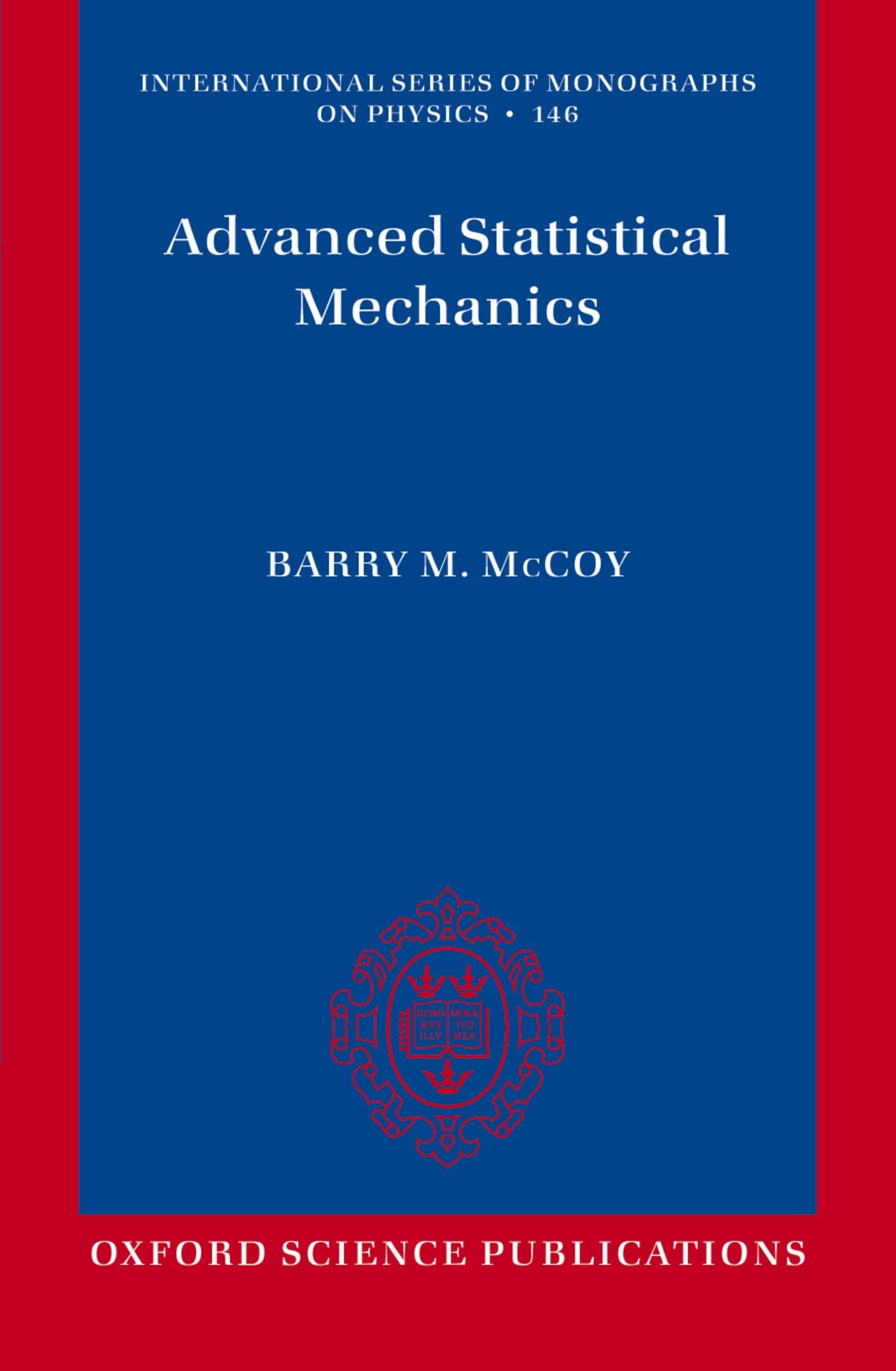 Advanced Statistical Mechanics (International Series O Monographs on Physics)