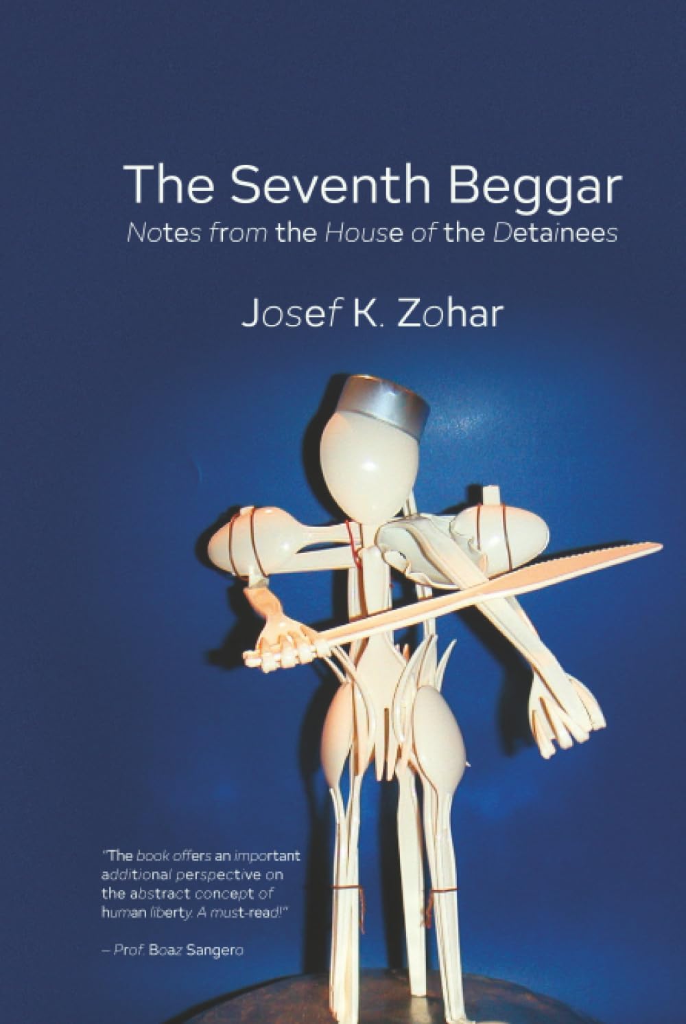 The Seventh Beggar: Notes from the House of the Detainees