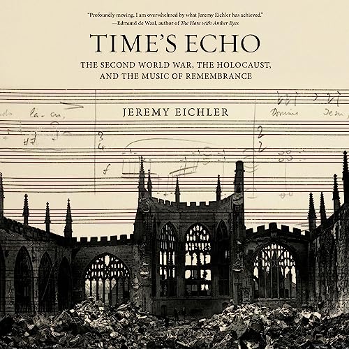 Time's Echo by Jeremy Eichler episode artwork