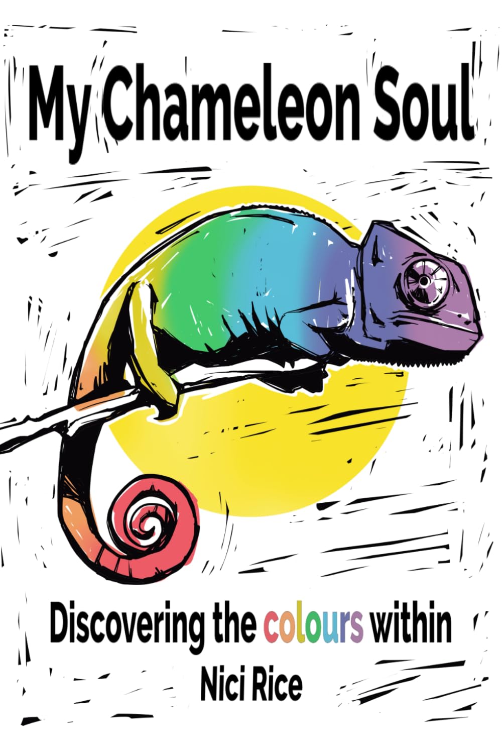 My Chameleon Soul: Discovering the colours within