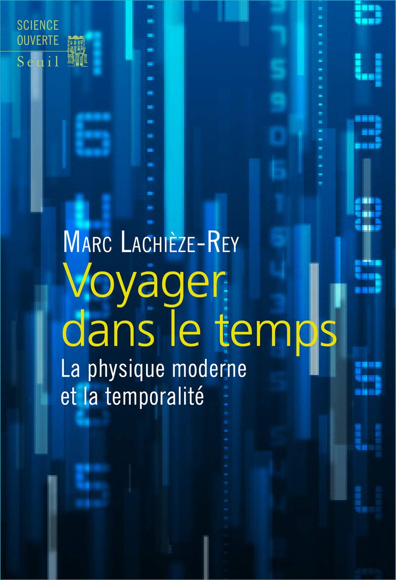 Voyager dans le temps: La physique moderne et la temporalité