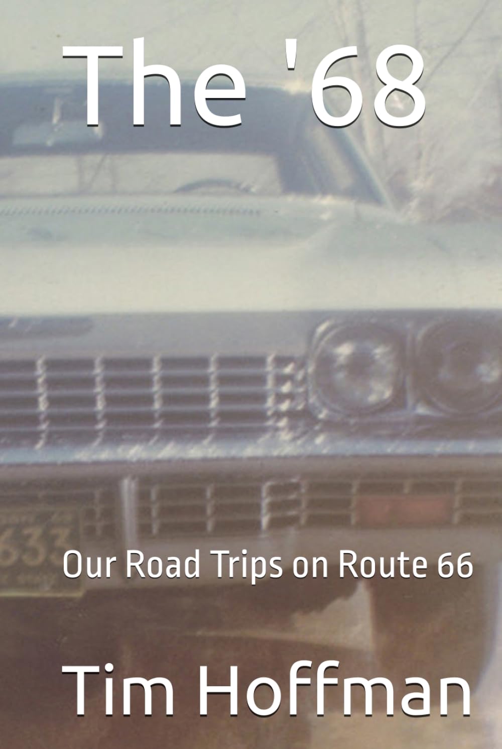 The '68: Our Road Trips on Route 66