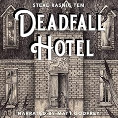 Deadfall Hotel Audiolibro Por Steve Rasnic Tem arte de portada