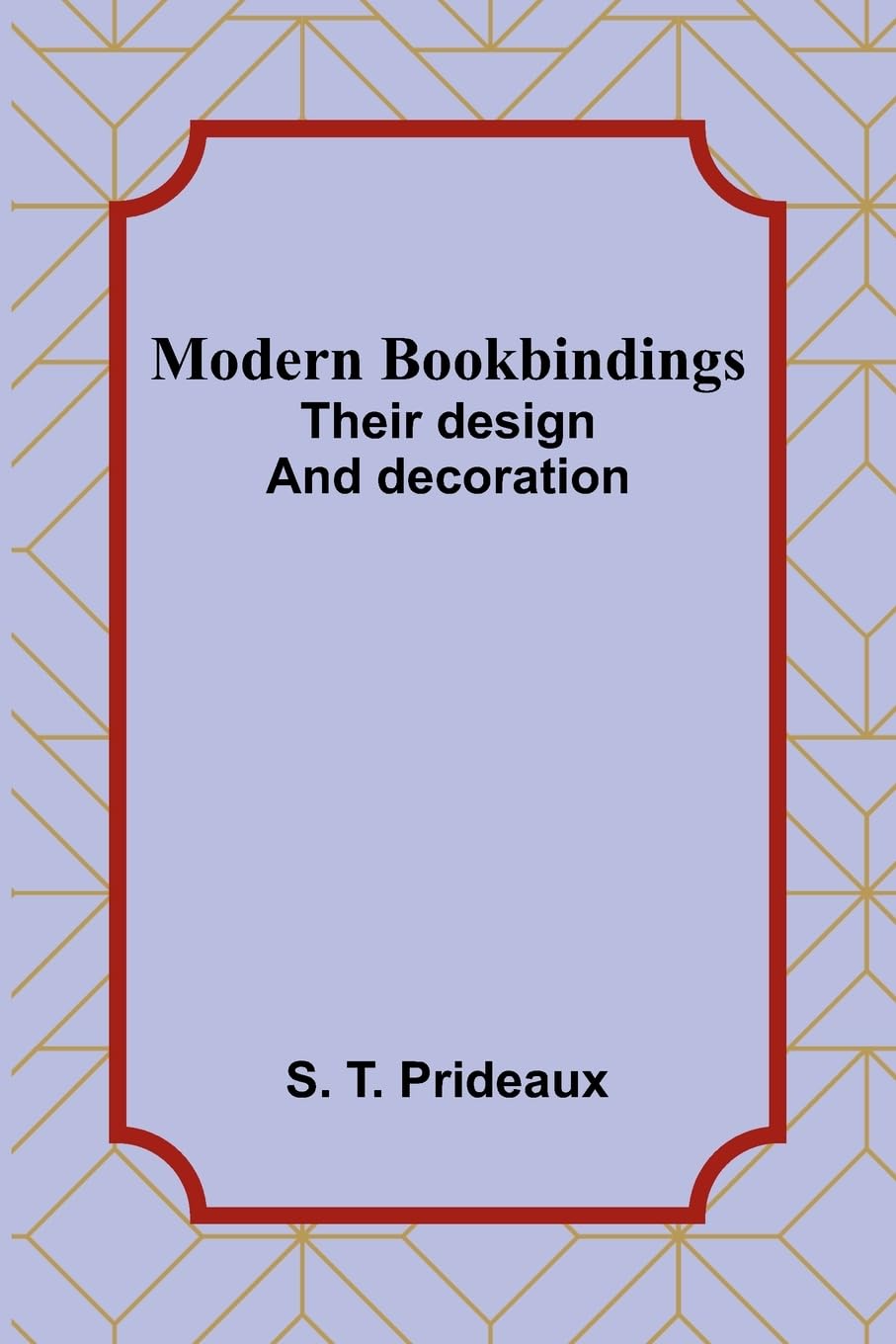 Modern bookbindings: Their design and decoration