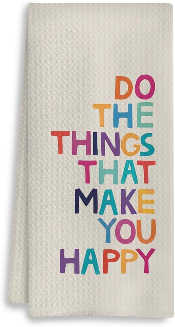 Motivational Gifts Kitchen Towels - Do the Things that Make You Happy, Inspirational Gifts for Women Teen Girls, Decorative Hand Towels for Bathroom, Dish Towels with Saying