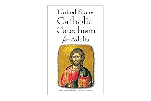 Comprehensive Guide: Unveiling the United States Catholic Catechism for Adults
