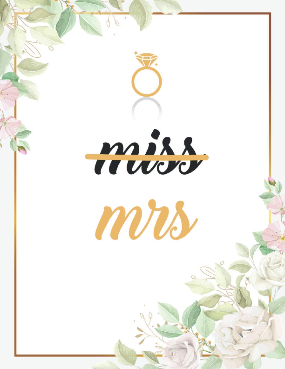 Miss to Mrs: A Complete Wedding Planner Organizer book with checklist to do list address book for bride and groom!