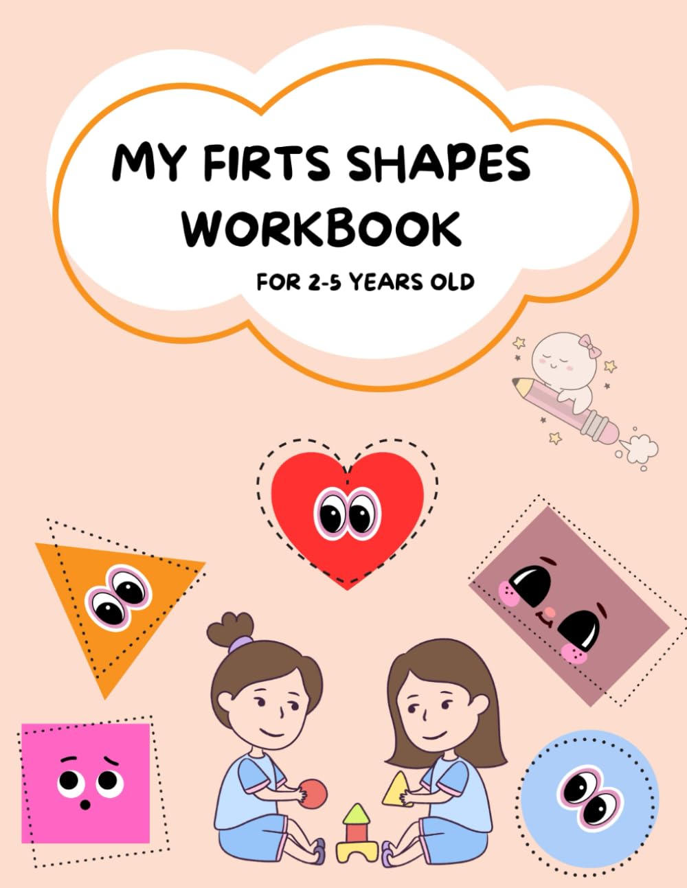 MY FIRST SHAPES WORKBOOK: For 2-5 years old