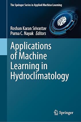 Applications of Machine Learning in Hydroclimatology (The Springer Series in Applied Machine Learning)