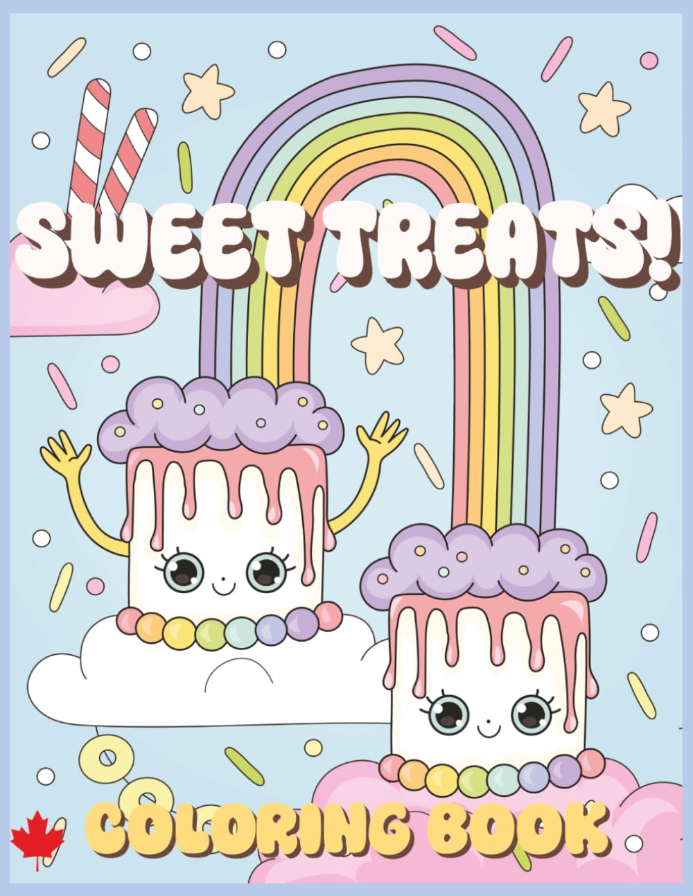 SWEET TREATS! KAWAII COLORING BOOK: 30 UNIQUE DESIGNS, BONUS ACTIVITY PAGES, FOR ALL AGES