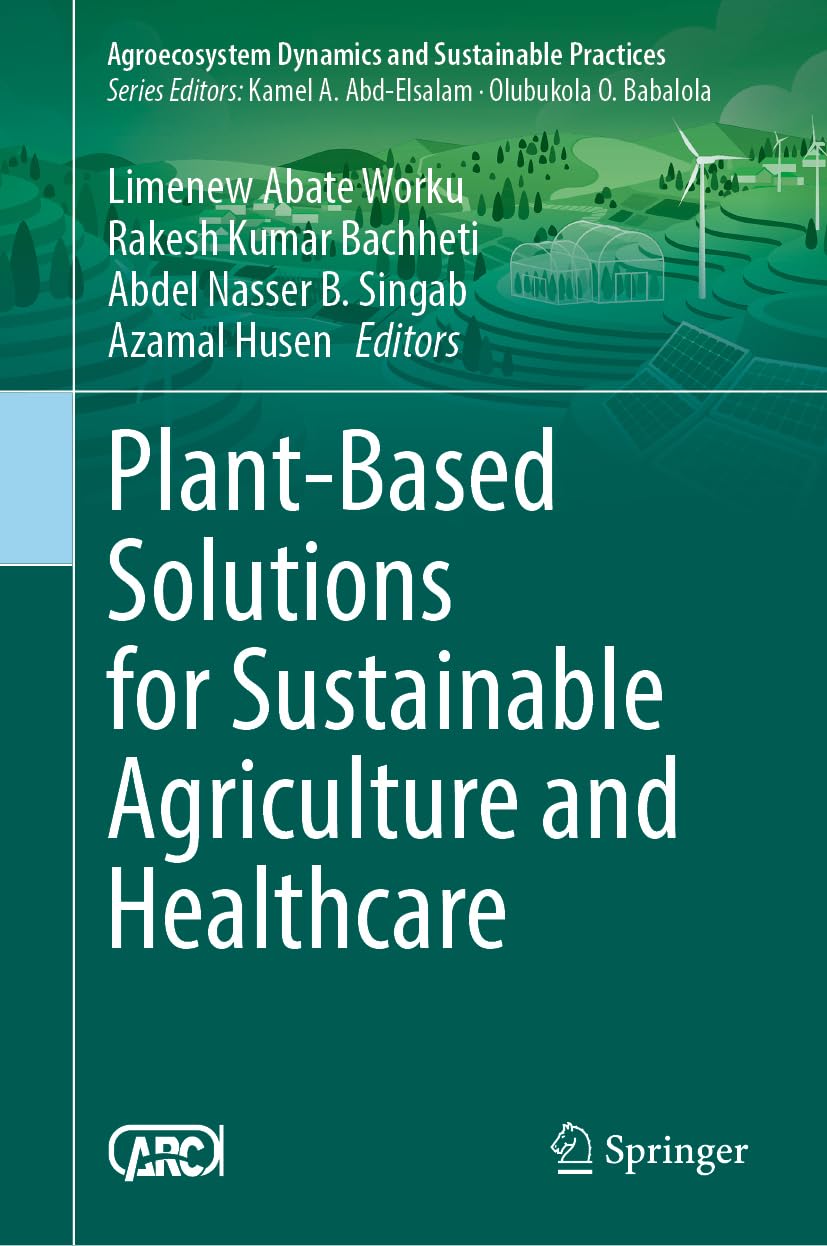 Plant-Based Solutions for Sustainable Agriculture and Healthcare (Sustainability Sciences in Asia and Africa)
