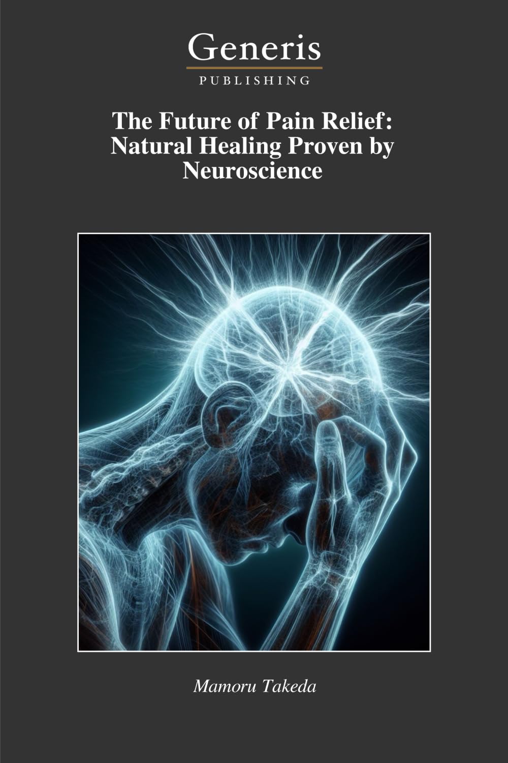 The Future of Pain Relief: Natural Healing Proven by Neuroscience