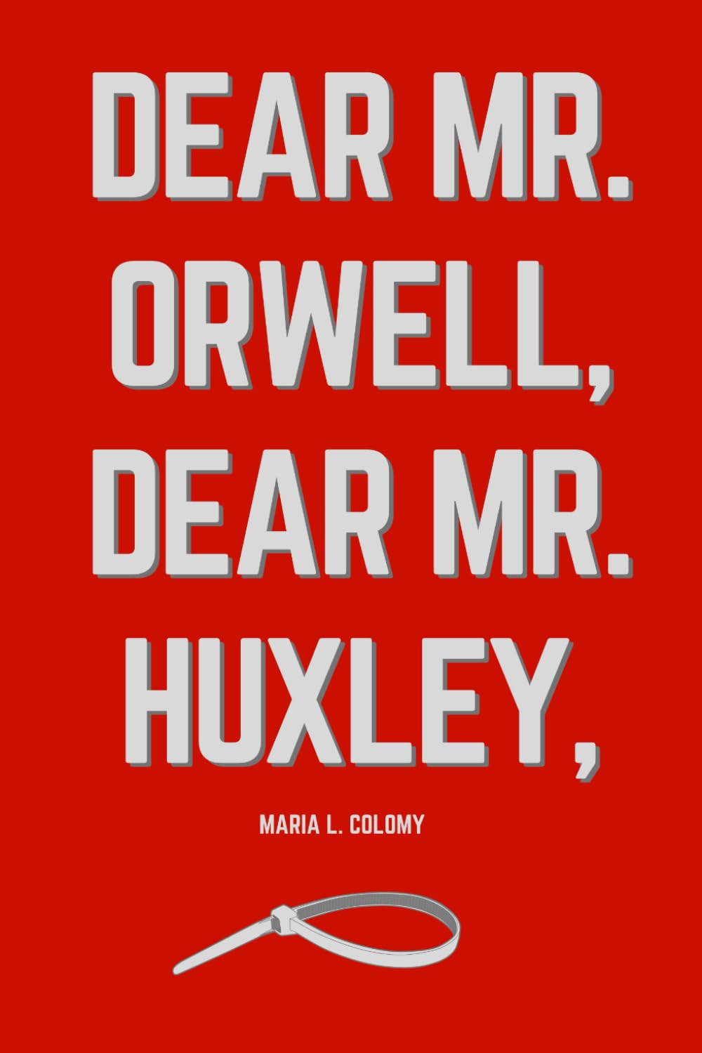 Dear Mr. Orwell, Dear Mr. Huxley