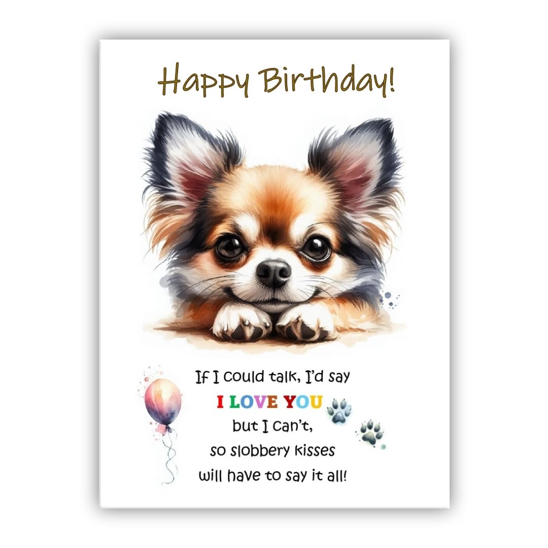 Dog Lovers Birthday Card. Chihuahua Birthday Card from the dog to the owner, Mum, Dad, Mummy, Daddy, Mother, Father.(Chihuahua)