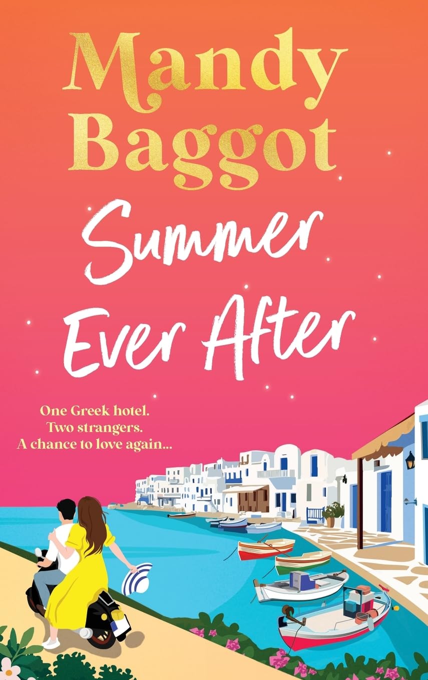 Summer Ever After: A BRAND NEW desperately romantic, escapist read from Mandy Baggot for 2026