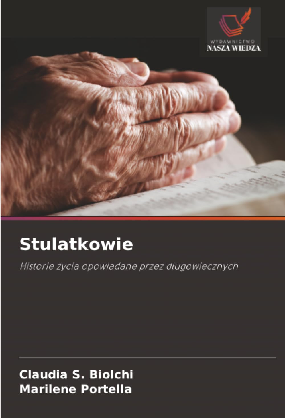 Stulatkowie: Historie ¿ycia opowiadane przez d¿ugowiecznych