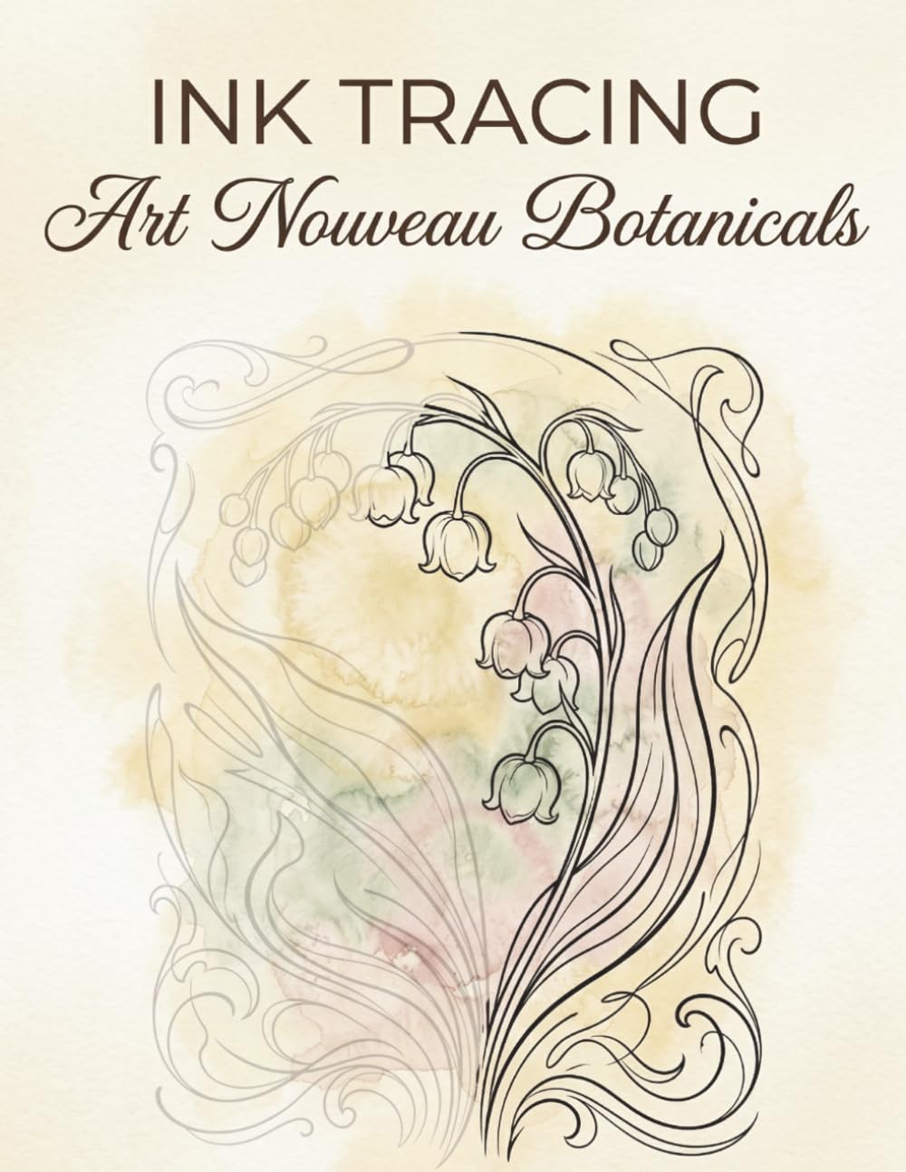 Ink Tracing Art Book: Art Nouveau Botanicals: A Mindful Reverse Coloring Experience | Draw and Fill with One Black Pen | Clear Grey Guides & Muted Watercolor Wash (Haven & Ink Collection)