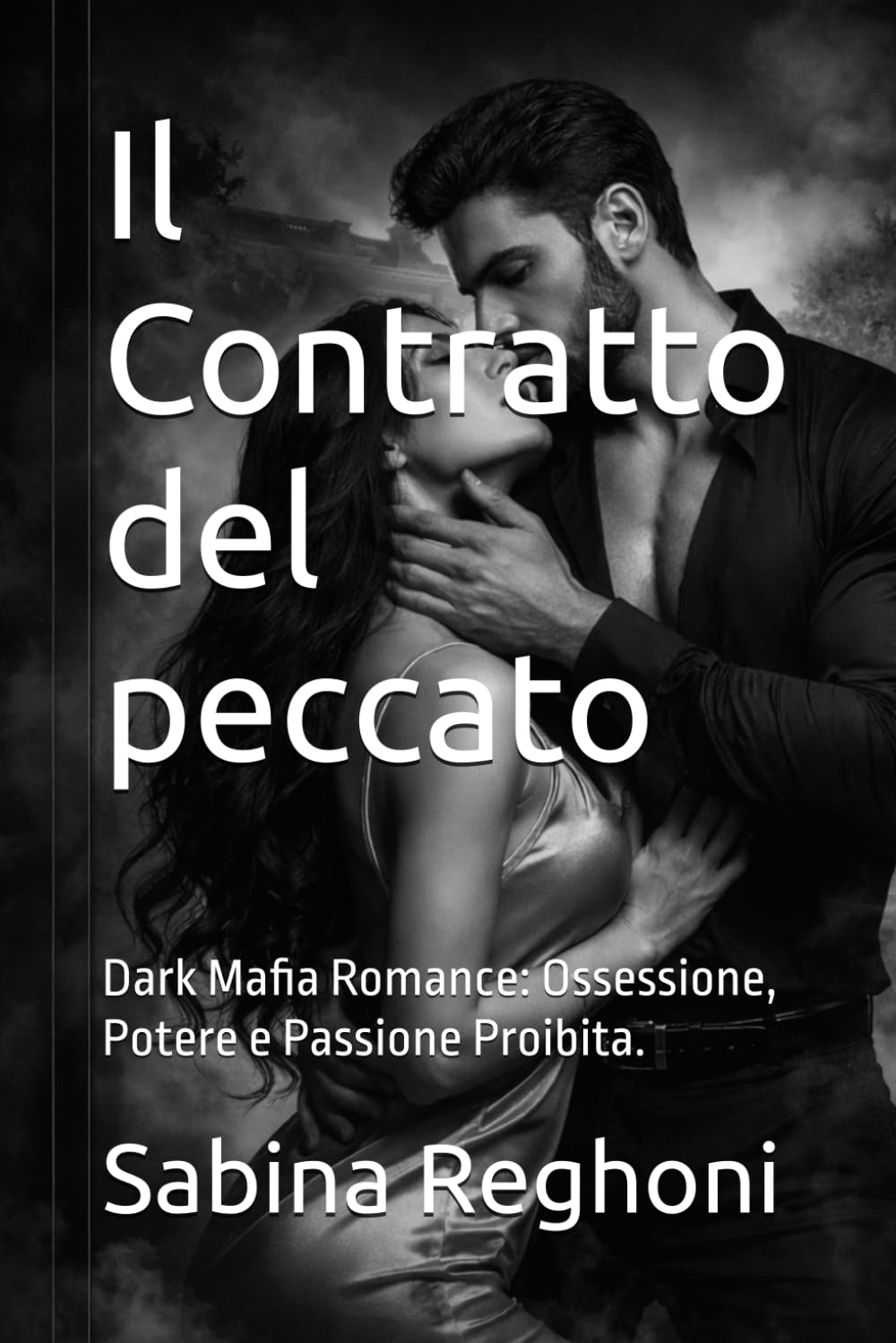Il Contratto del peccato: Dark Mafia Romance: Ossessione, Potere e Passione Proibita.