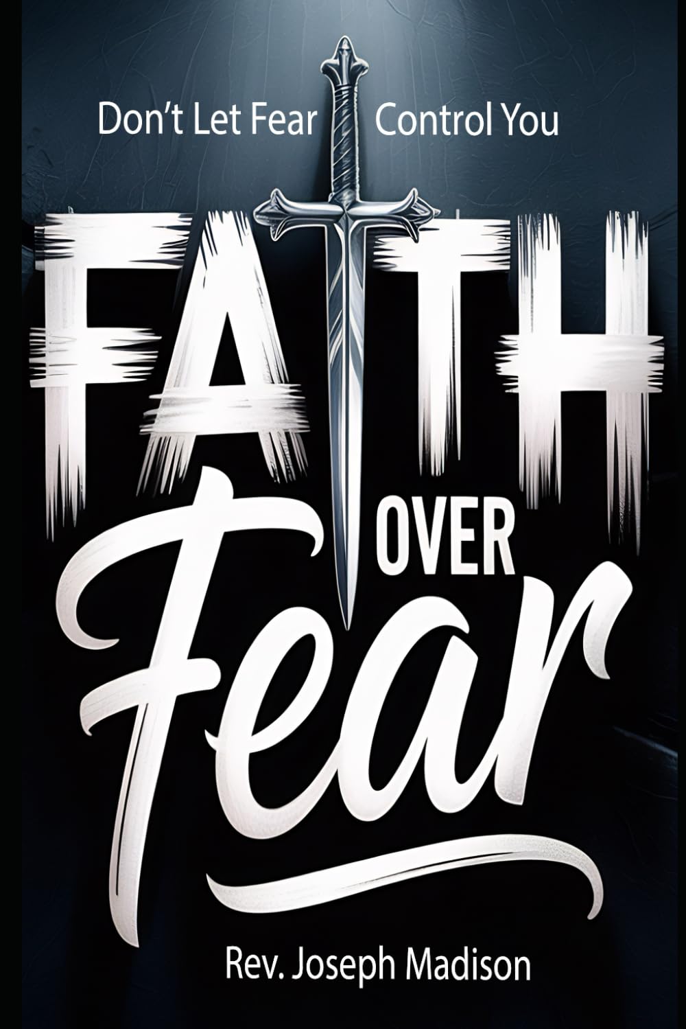 Faith Over Fear
