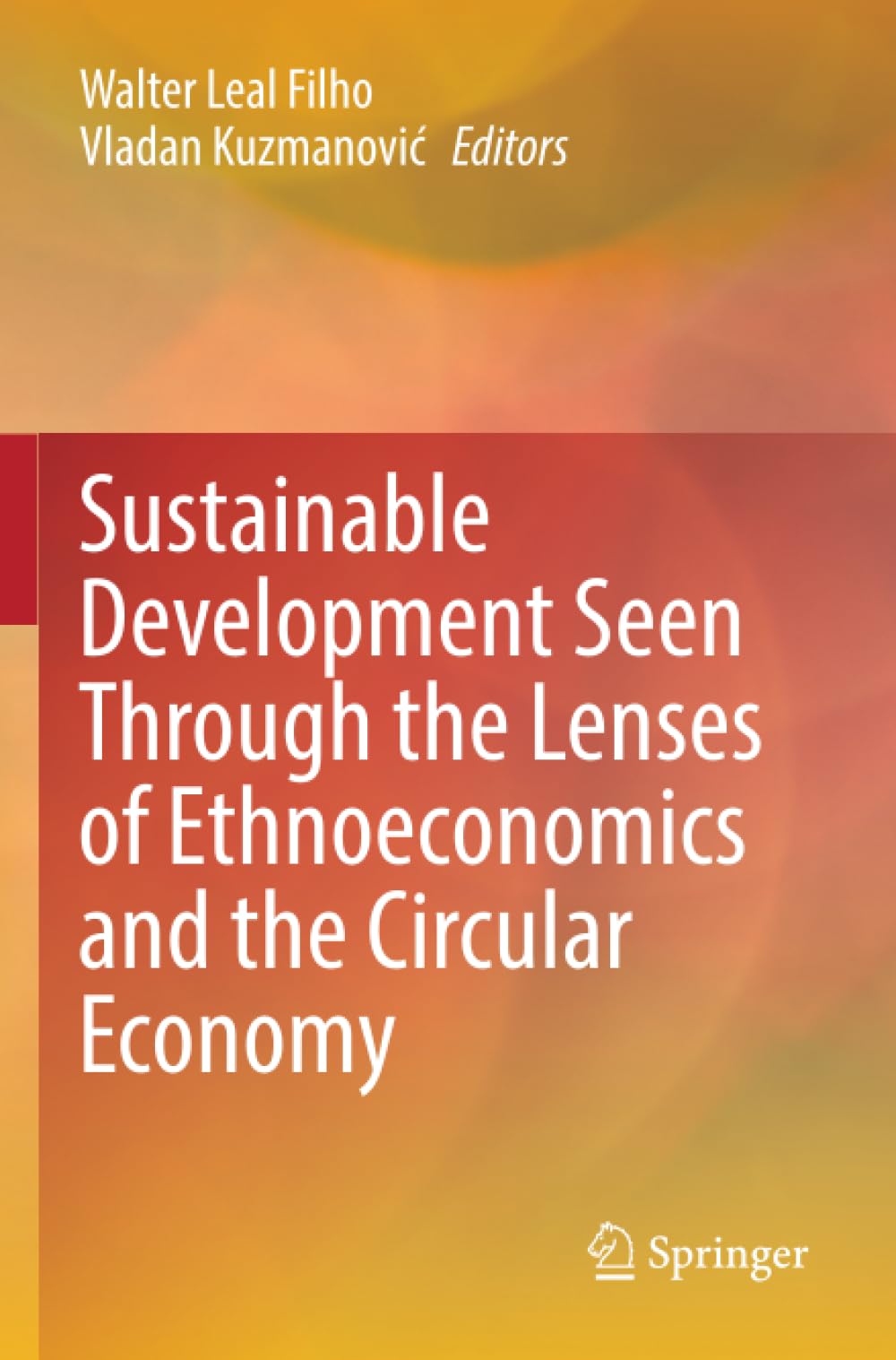 Sustainable Development Seen Through the Lenses of Ethnoeconomics and the Circular Economy