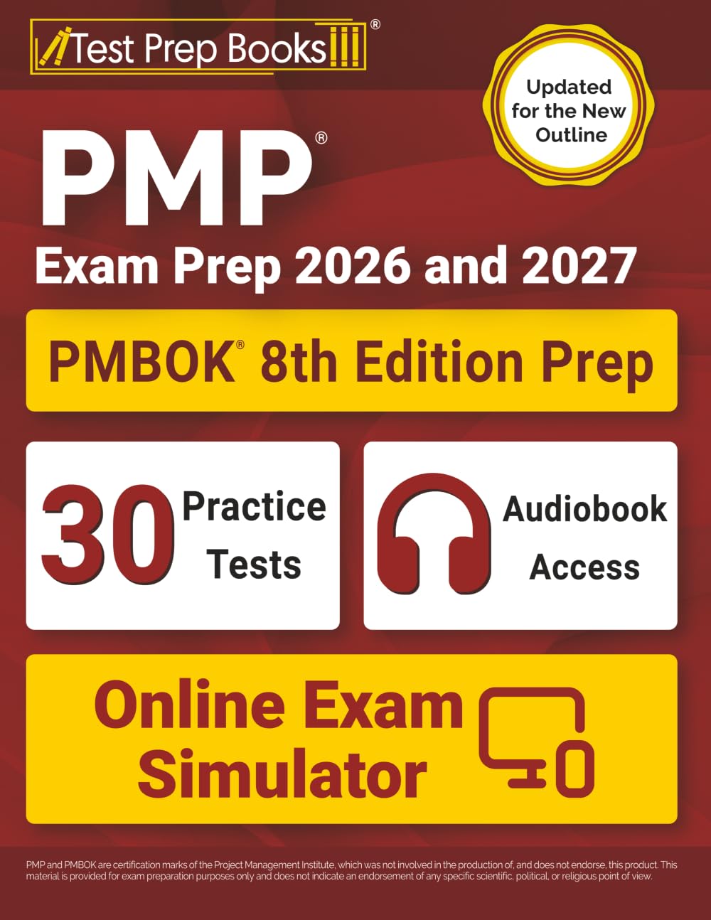 PMP Exam Prep 2026 and 2027: PMBOK 8th Edition Study Guide Book + 30 Practice Tests + Online Exam Simulator: [Updated for the New Outline]