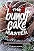 The Bundt Cake Master: Bundt Cake Recipes from Bundt Cake Masters