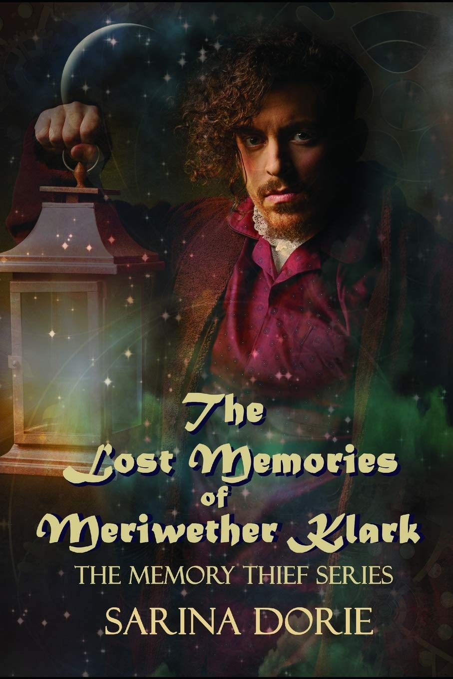 The Lost Memories of Meriwether Klark: A Steampunk Novel