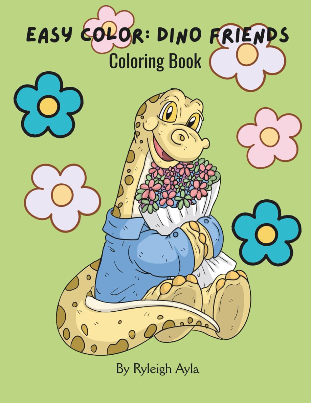 Easy Color Dino Friends: Adorable and Easy Dino Coloring Fun for Toddlers and Preschoolers