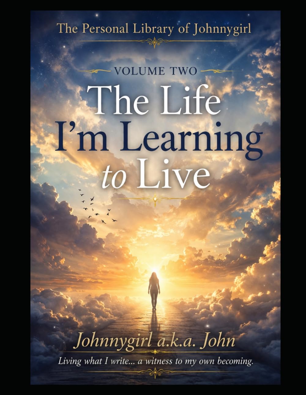 The Life I’m Learning to Live (Personal library of Johnnygirl)