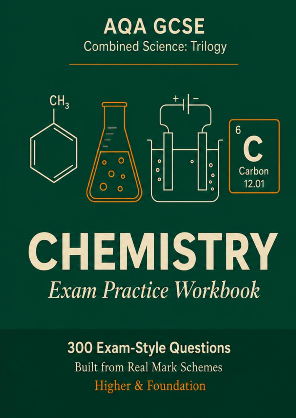 AQA GCSE Combined Science Trilogy Chemistry Workbook: 300 Exam-Style Questions and Notes Built from Real Mark Schemes