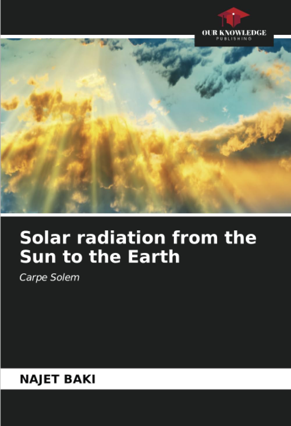Solar radiation from the Sun to the Earth: Carpe Solem