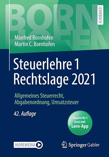 Steuerlehre 1 Rechtslage 2021: Allgemeines Steuerrecht, Abgabenordnung, Umsatzsteuer (Bornhofen Steuerlehre 1 LB)