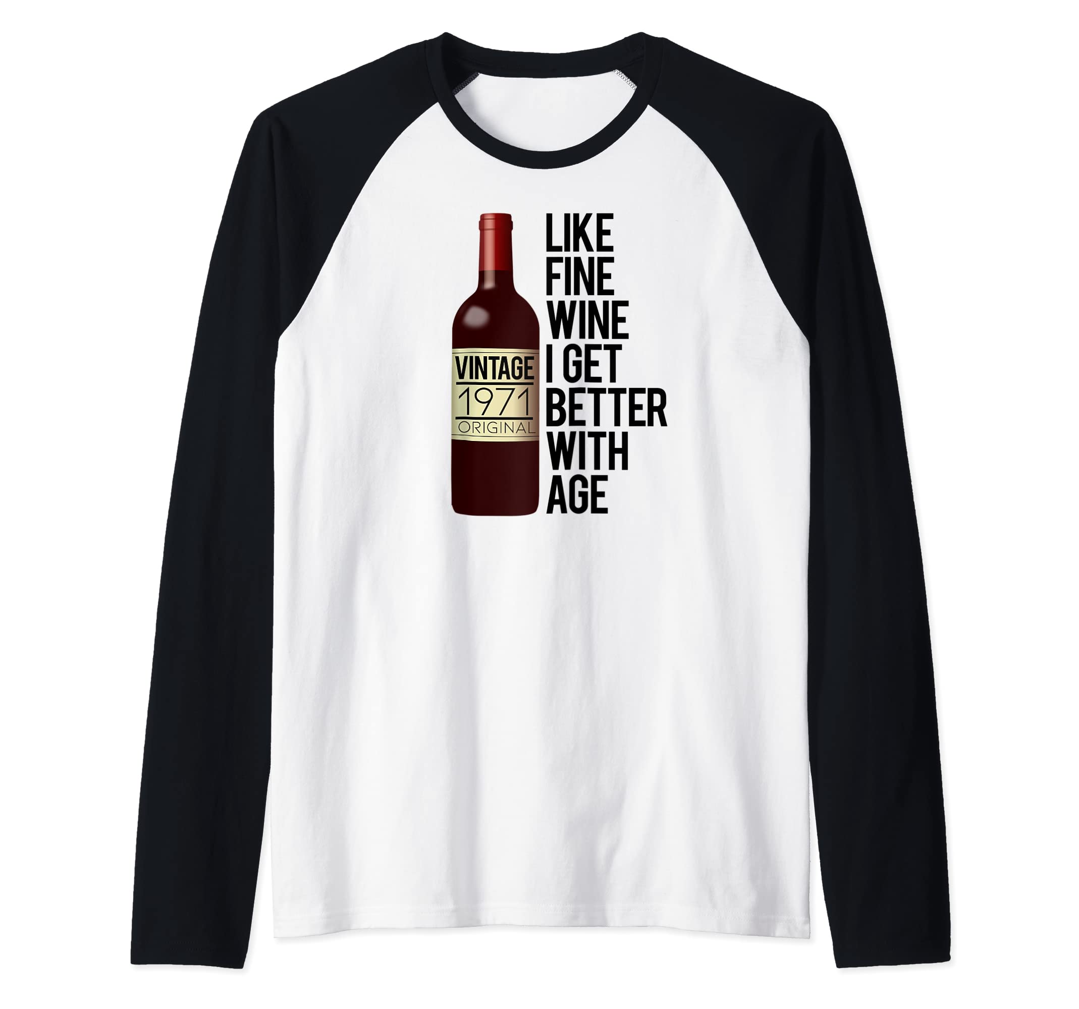 1971 LIKE FINE WINE I GET BETTER WITH AGE Birthday Meme Raglan Baseball Tee