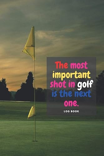 Golf log book Golf is the next one. A Golf log book lined journal for dummies kids father boys teens women men Golf is not a game of perfect ...