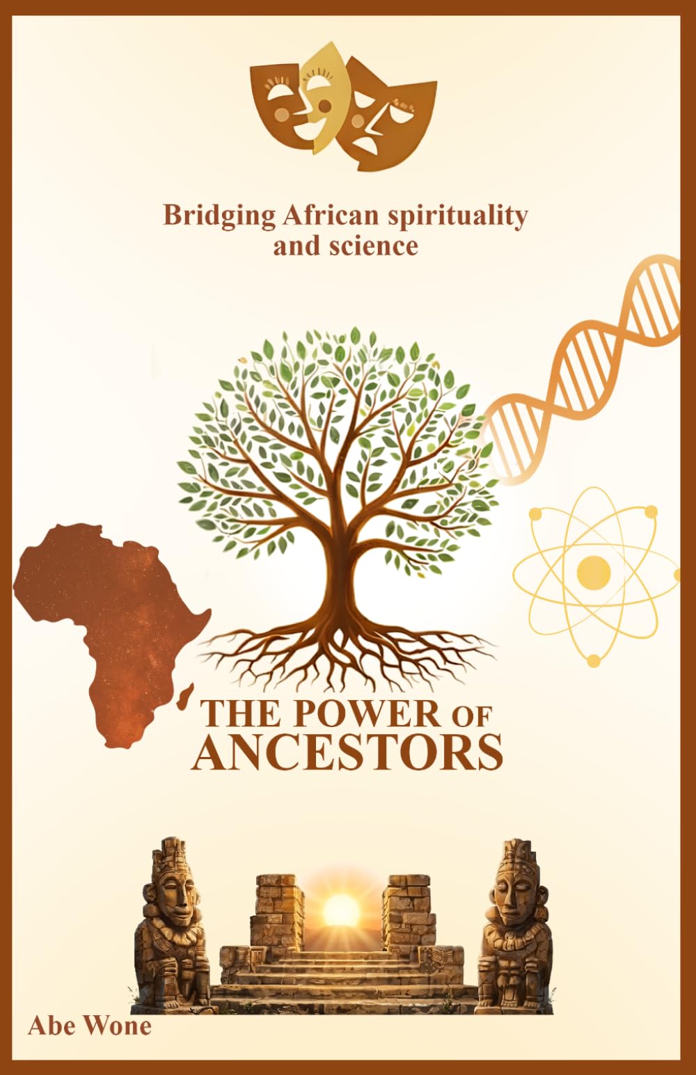 THE POWER OF ANCESTORS: Bridging African Spirituality and Science