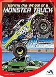 Behind the Wheel of a Monster Truck (In the Driver's Seat) (English Edition)