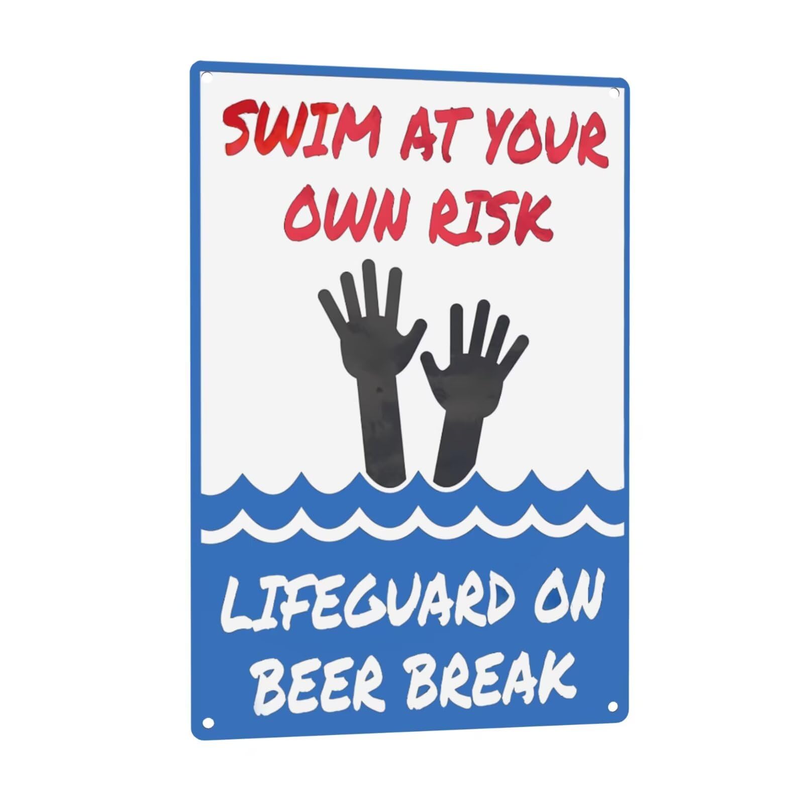 Tin Sign Swim-Lifeguard-Break-Vintage-Metal Swim at Your Own Risk Lifeguard On Beer Break, Funny No Lifeguard On Duty, Sign 12X8 Inch