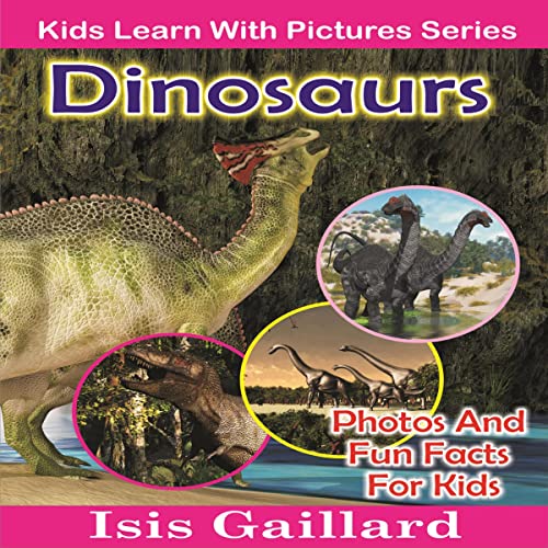 Dinosaurs: Photos and Fun Facts for Kids by Isis Gaillard episode artwork