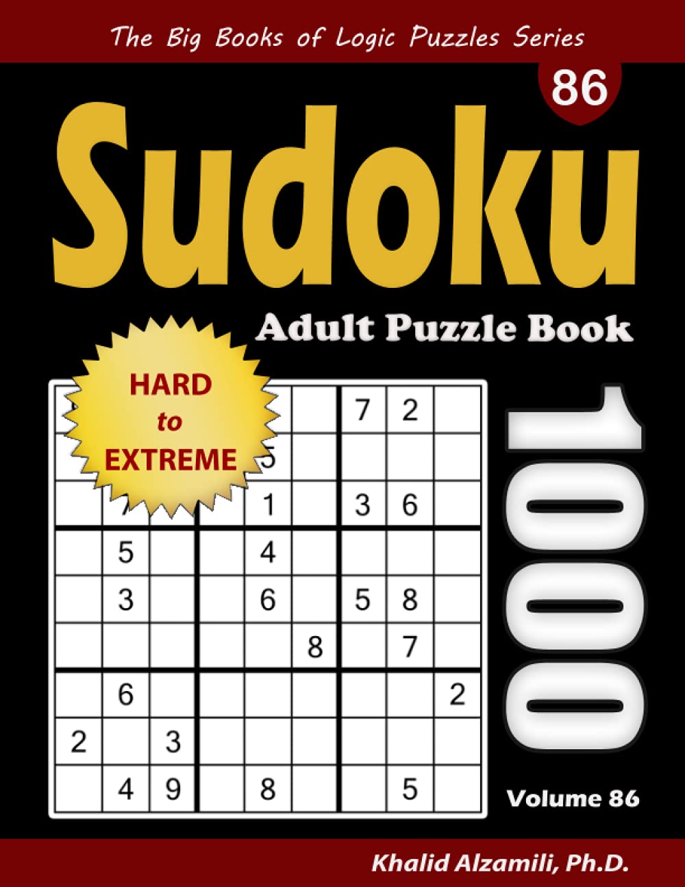 Sudoku Adult Puzzle Book: 1000 Hard to Extreme Puzzles (The Big Books of Logic Puzzles Series)